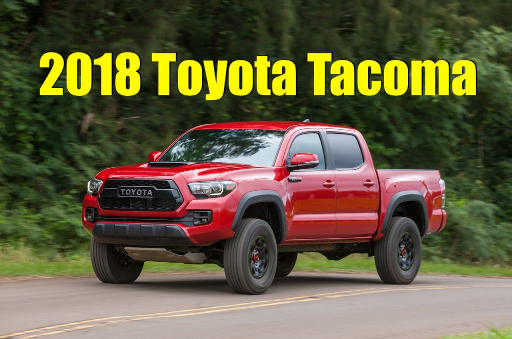 (Leaked) 2018 Toyota Tacoma Specs and Options: What's ...
