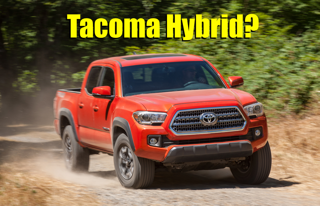 Midsize Archives Page 40 Of 89 The Fast Lane Truck Would You A Toyota Tacoma Hybrid The Future Of Truck Plants Poll