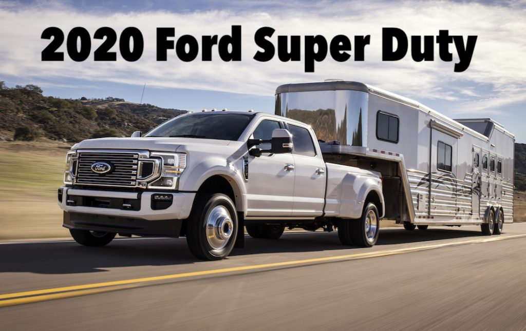 New 2020 Ford Super Duty Gets More Diesel Power And A New 7 3l Gas